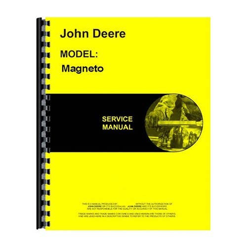 Magneto Service Manual - A B D G H fits John Deere A B D G H Magneto Service Manual - A B D G H fits John Deere A B D G H