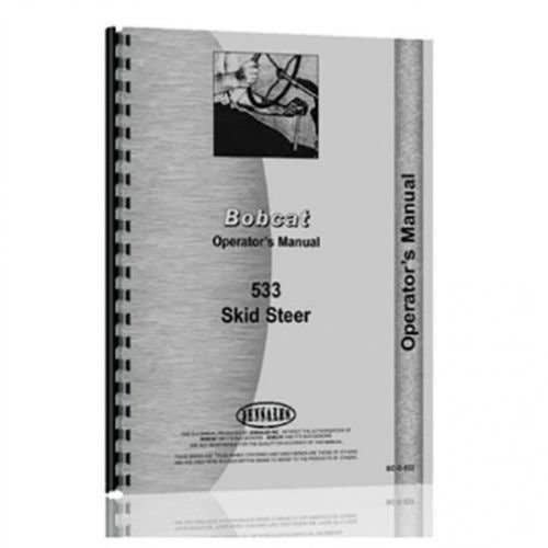 Operator's Manual fits Bobcat 533 Operator's Manual fits Bobcat 533