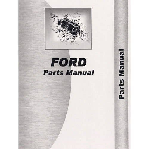 Parts Manual fits Ford 501 600 601 611 620 621 630 631 640 641 650 651 660 661 671 681 700 701 800 801 820 821 841 850 851 861 881 900 901 2000 4000 