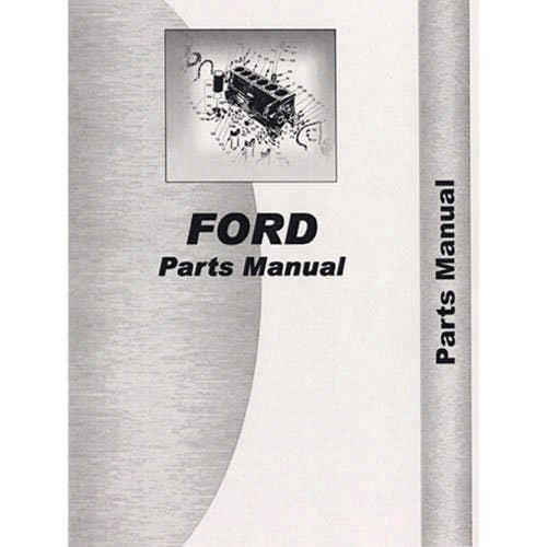 118152 | Parts Manual | Ford 2000 2100 2110 2120 2150 2300 2310 3000 3055 3100 3120 3150 3190 3300 3310 3400 3500 3500 3550 3550 4000 4100 4110 4140 4140 4190 4200 4330 4400 4400 4410 4500 4500 5000 5100 5190 5200 7000 7100 7200 |