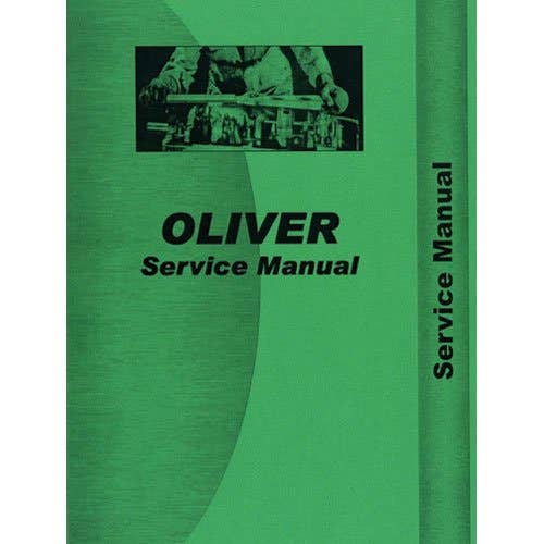 Service Manual fits Oliver Super 55 Super 66 66 77 550 660 770 Super 77 Super 88 88 880 Service Manual fits Oliver Super 55 Super 66 66 77 550 660 770 Super 77 Super 88 88 880